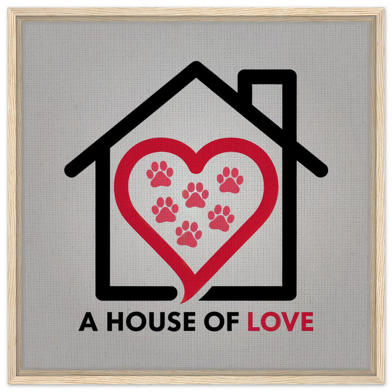 A House of Love Framed Canvas for your Home